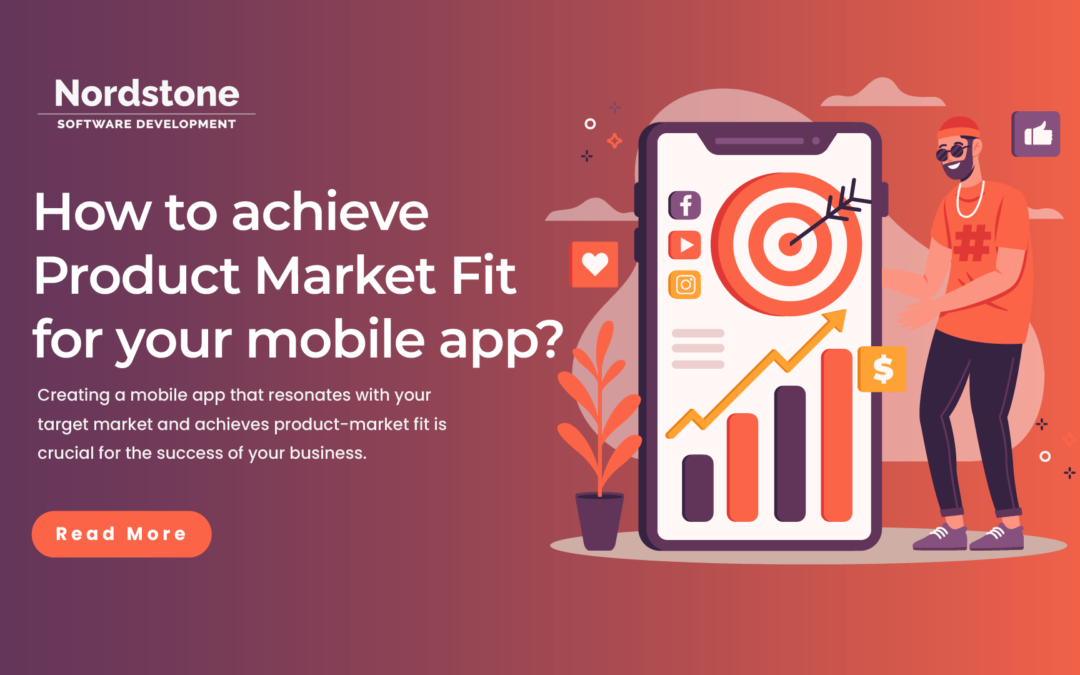 How to achieve Product Market Fit for your mobile app?
