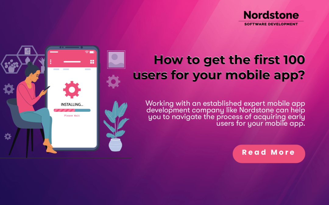 How to get the first 100 users for your mobile app?