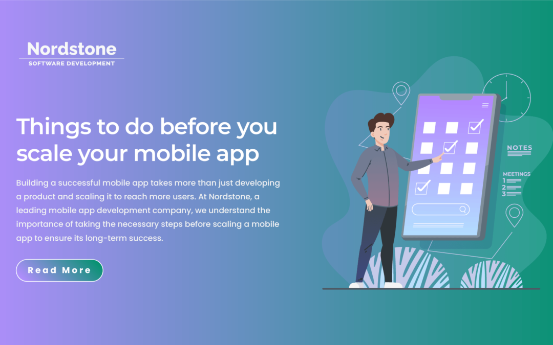 Things to do before you scale your mobile app