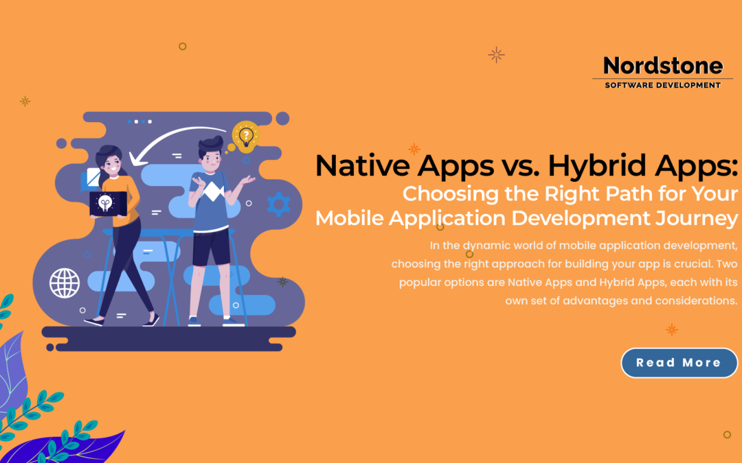 Native Apps vs. Hybrid Apps: Choosing the Right Path for Your Mobile App Development Journey