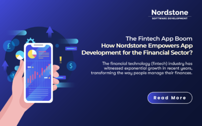 The Fintech App Boom: How Nordstone Empowers App Development for the Financial Sector