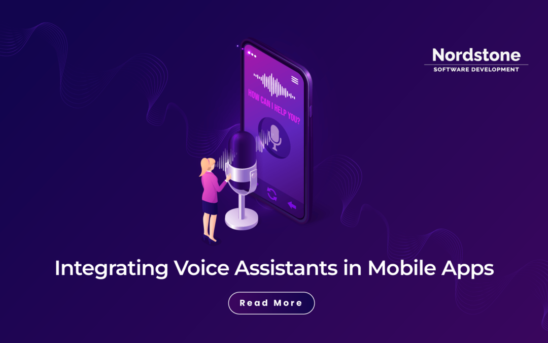 Integrating Voice Assistants in Mobile Apps