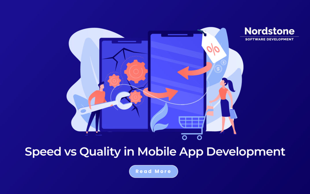 Speed vs Quality in Mobile App Development
