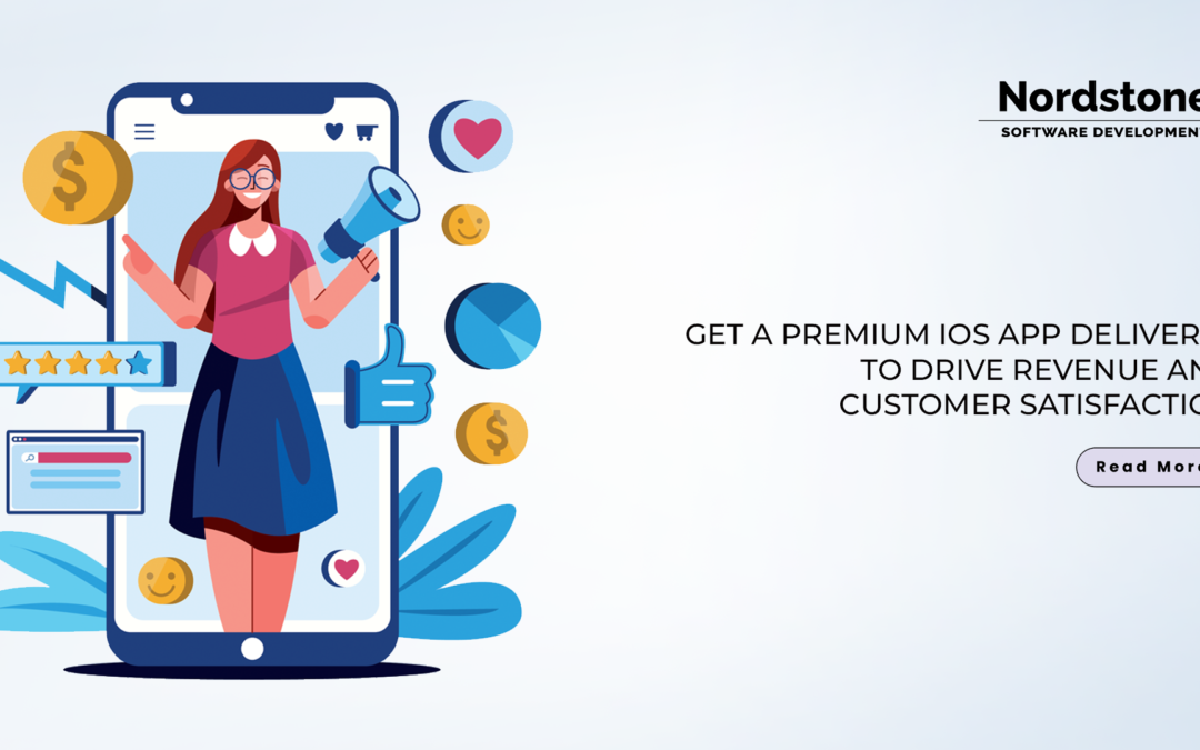 Get a Premium iOS App Delivered to Drive Revenue and Customer Satisfaction