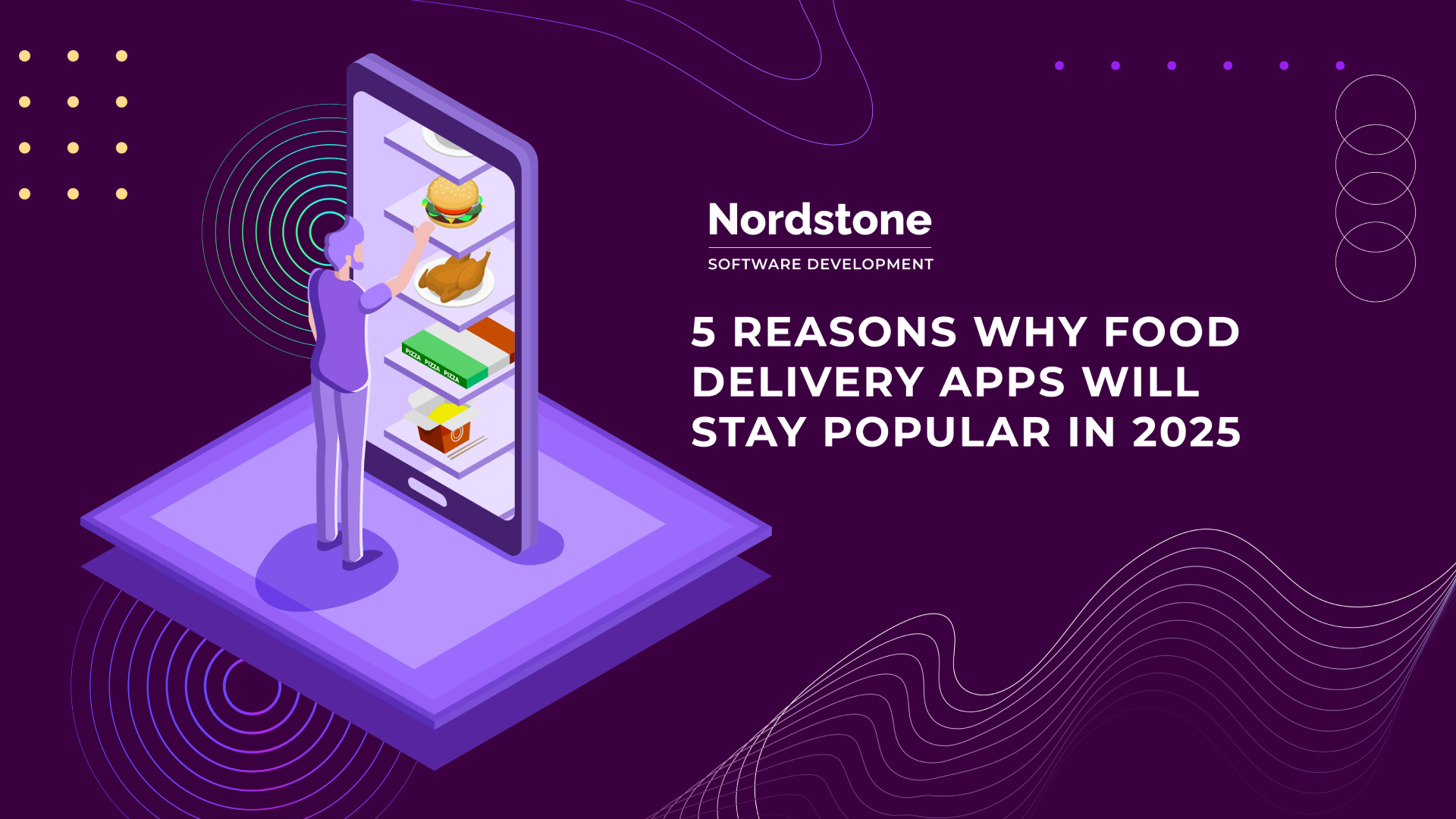 5 Reasons Why Food Delivery Apps Will Stay Popular in 2025