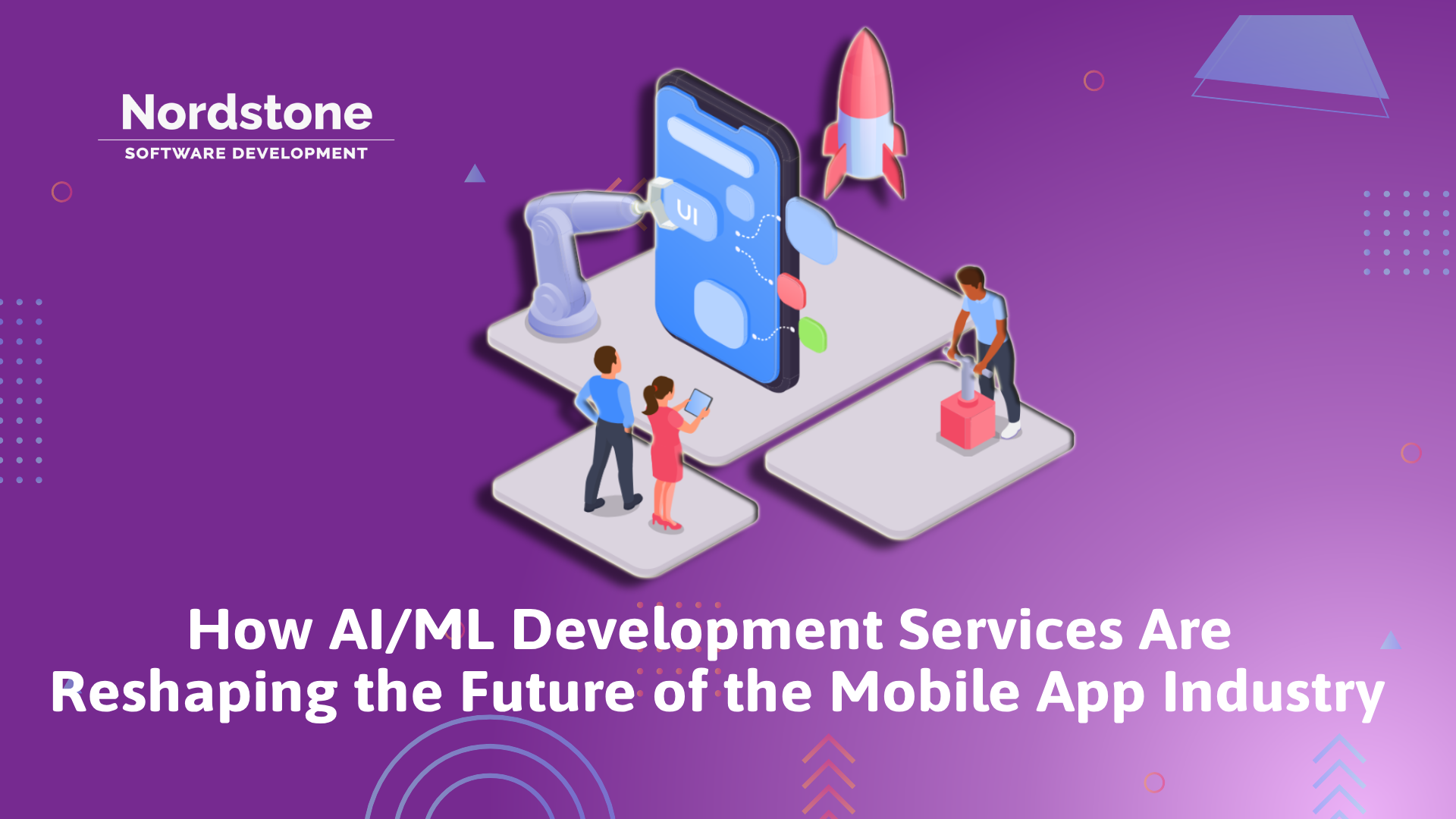 How AI_ML Development Services Are Reshaping the Future of the Mobile App Industry