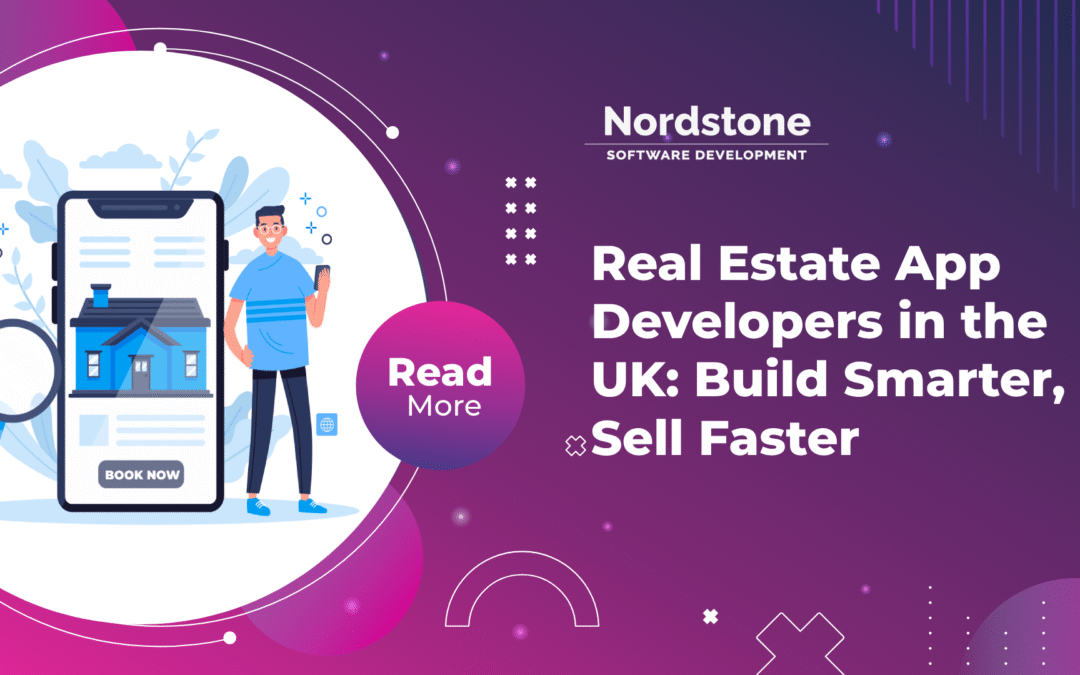 Real Estate App Developers in the UK: Build Smarter, Sell Faster
