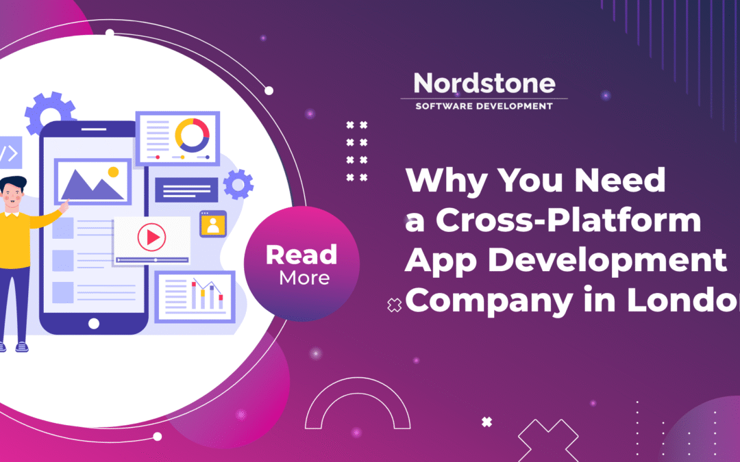 Why You Need a Cross-Platform App Development Company in London