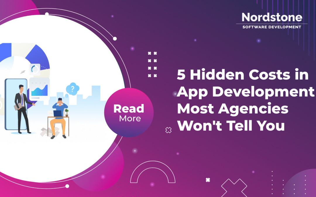 125 Hidden Costs in App Development Most Agencies Won’t Tell You