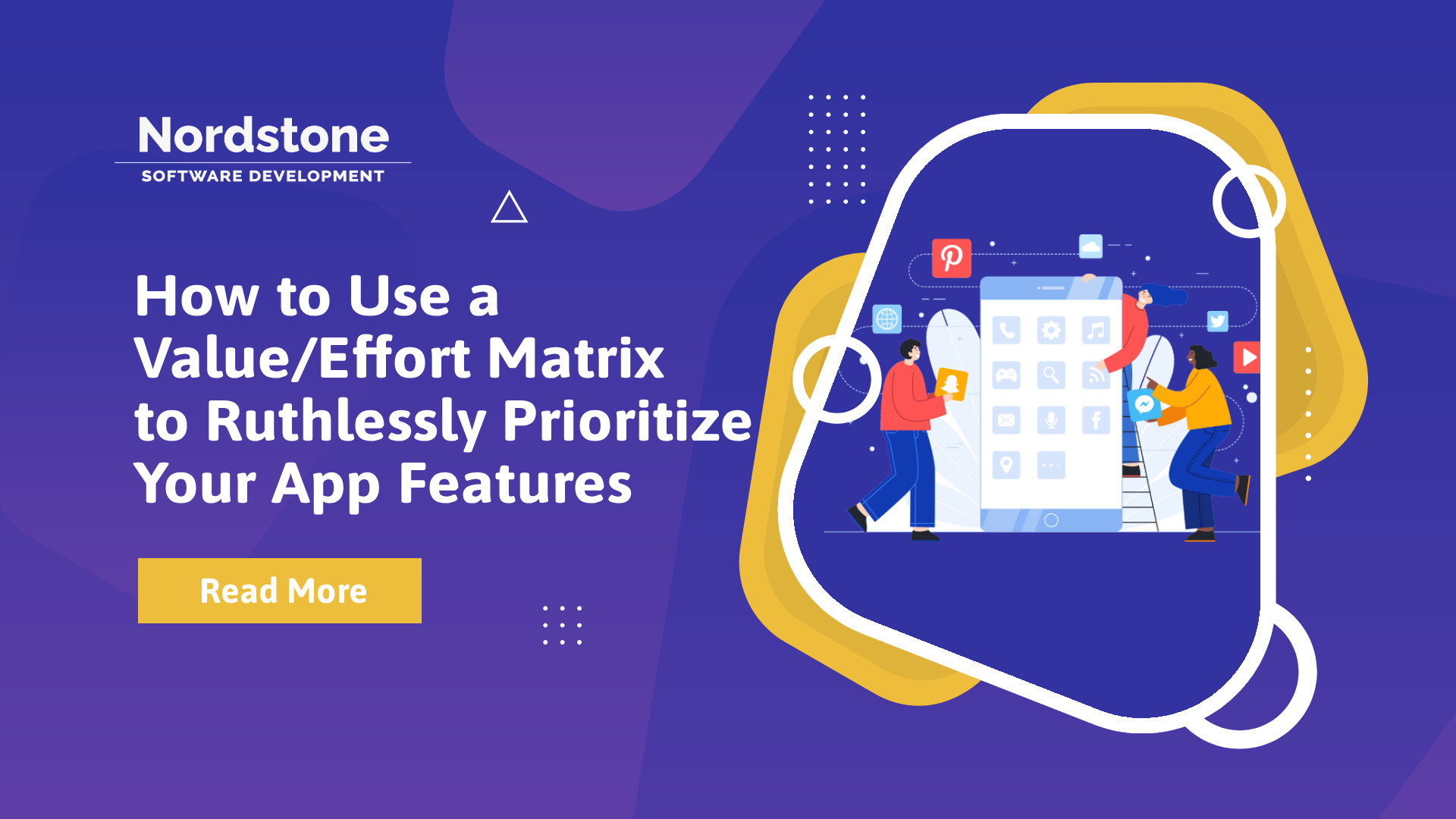 How to Use a Value_Effort Matrix to Ruthlessly Prioritize Your App Features