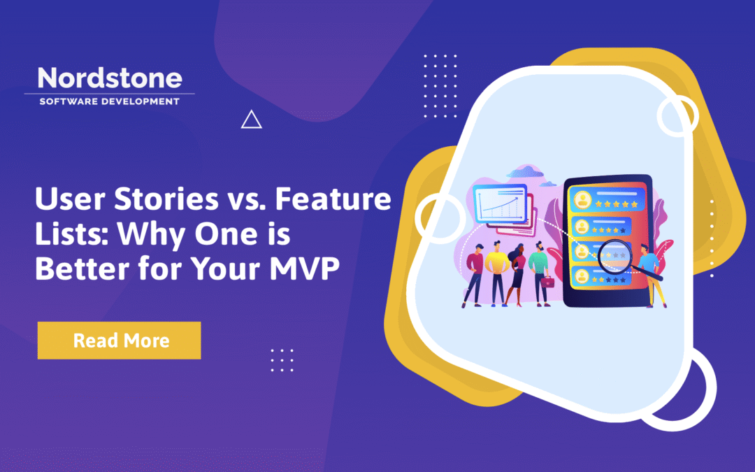 User Stories vs. Feature Lists: Why One is Better for Your MVP