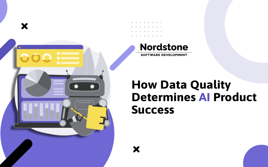 How Data Quality Determines AI Product Success