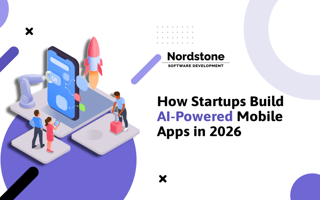 How Startups Build AI-Powered Mobile Apps in 2026