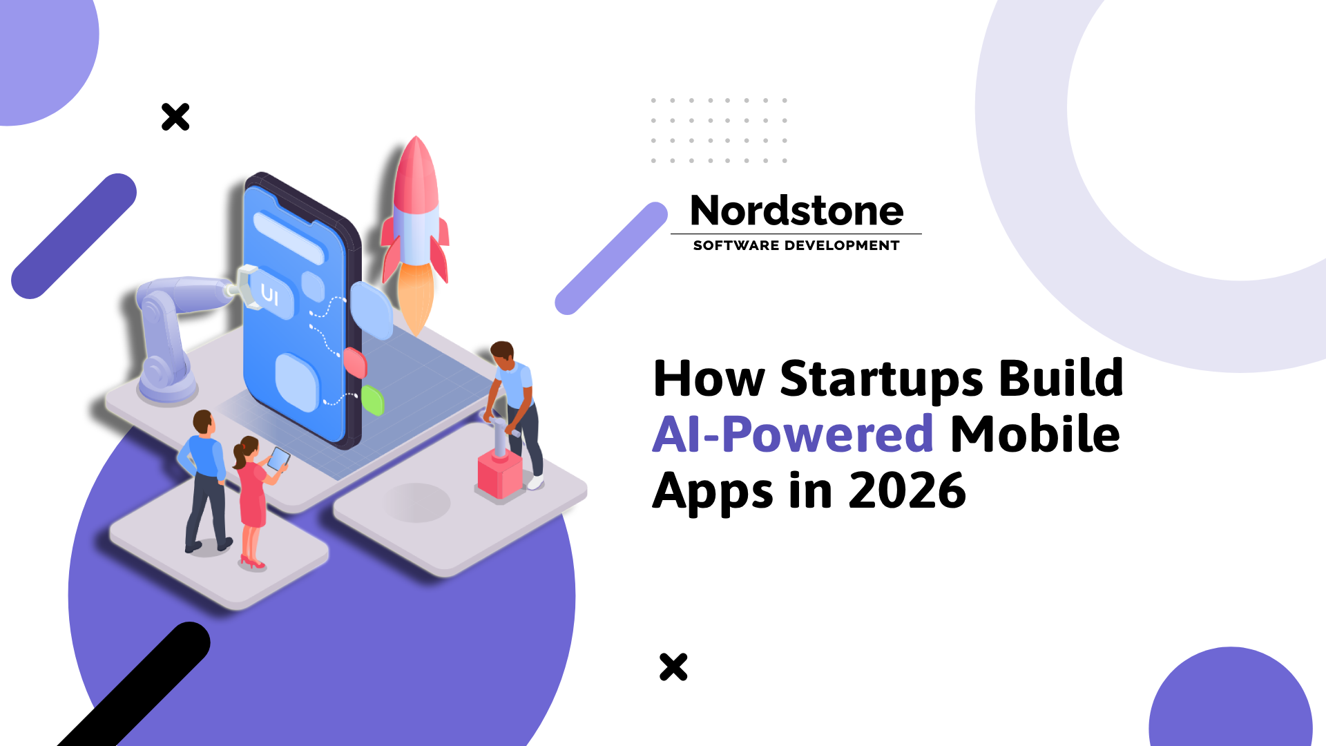How Startups Build AI-Powered Mobile Apps in 2026