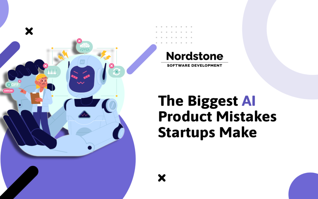 The Biggest AI Product Mistakes Startups Make