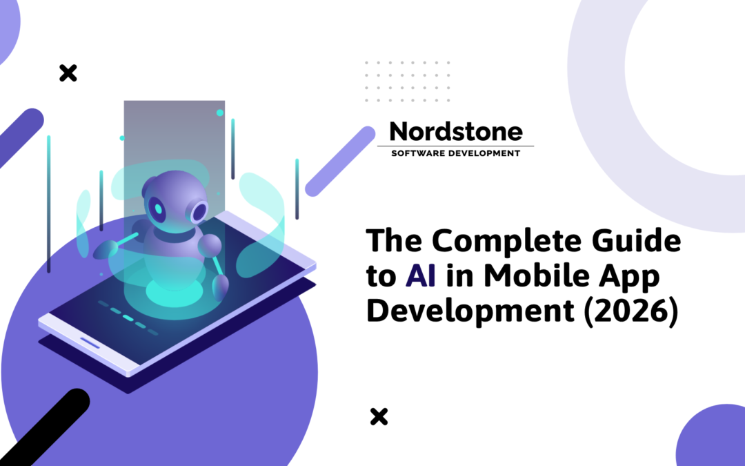 The Complete Guide to AI in Mobile App Development (2026)