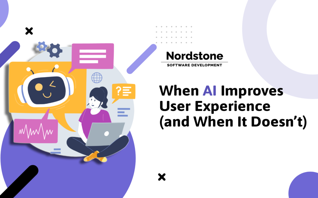 When AI Improves User Experience (and When It Doesn’t)